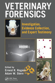Veterinary Forensics: Investigation, Evidence Collection, and Expert Testimony book cover