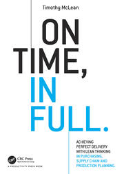 On Time, In Full: Achieving Perfect Delivery with Lean Thinking in Purchasing, Supply Chain, and Production Planning book cover