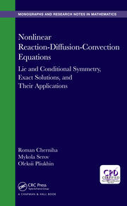 Nonlinear Reaction-Diffusion-Convection Equations: Lie and Conditional Symmetry, Exact Solutions and Their Applications book cover