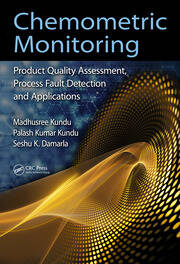 Chemometric Monitoring: Product Quality Assessment, Process Fault Detection, and Applications book cover