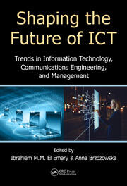 Shaping the Future of ICT: Trends in Information Technology, Communications Engineering, and Management book cover