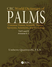 CRC World Dictionary of Palms: Common Names, Scientific Names, Eponyms, Synonyms, and Etymology (2 Volume Set) book cover