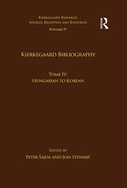Volume 19, Tome IV: Kierkegaard Bibliography: Hungarian to Korean book cover
