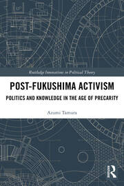 Post-Fukushima Activism: Politics and Knowledge in the Age of Precarity book cover