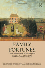 Family Fortunes: Men and Women of the English Middle Class 1780–1850 book cover