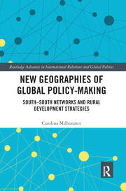 New Geographies of Global Policy-Making: South-South Networks and Rural Development Strategies book cover