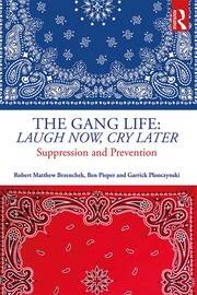 The Gang Life: Laugh Now, Cry Later: Suppression and Prevention book cover