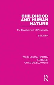 Childhood and Human Nature: The Development of Personality book cover