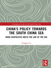 China's Policy towards the South China Sea: When Geopolitics Meets the Law of the Sea book cover