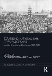 Expanding Nationalisms at World's Fairs: Identity, Diversity, and Exchange, 1851-1915 book cover