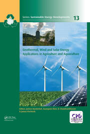 Geothermal, Wind and Solar Energy Applications in Agriculture and Aquaculture book cover