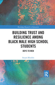 Building Trust and Resilience among Black Male High School Students: Boys to Men book cover