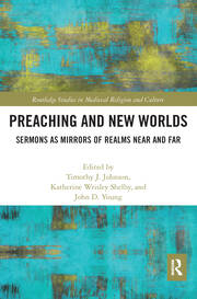 Preaching and New Worlds: Sermons as Mirrors of Realms Near and Far book cover