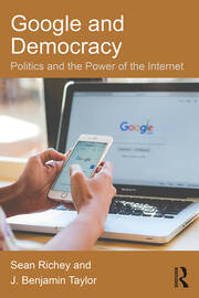 Google and Democracy: Politics and the Power of the Internet book cover