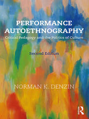 Performance Autoethnography: Critical Pedagogy and the Politics of Culture book cover