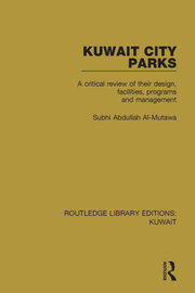 Kuwait City Parks: A Critical Review of their Design, Facilities, Programs and Management book cover