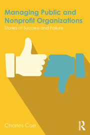 Managing Public and Nonprofit Organizations: Stories of Success and Failure book cover
