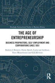 The Age of Entrepreneurship: Business Proprietors, Self-employment and Corporations Since 1851 book cover
