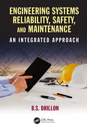 Engineering Systems Reliability, Safety, and Maintenance: An Integrated Approach book cover