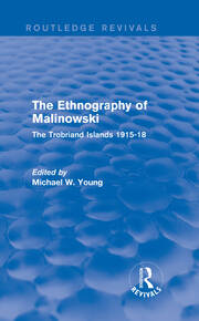 Routledge Revivals: The Ethnography of Malinowski (1979): The Trobriand Islands 1915-18 book cover