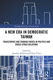 A New Era in Democratic Taiwan: Trajectories and Turning Points in Politics and Cross-Strait Relations book cover