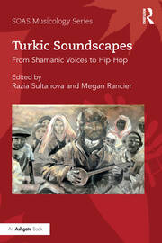 Turkic Soundscapes: From Shamanic Voices to Hip-Hop book cover