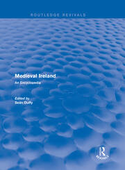 Routledge Revivals: Medieval Ireland (2005): An Encyclopedia book cover