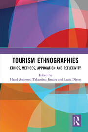 Tourism Ethnographies: Ethics, Methods, Application and Reflexivity book cover