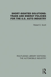 Short Sighted Solutions: Trade and Energy Policies for the US Auto Industry book cover