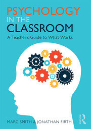 Psychology in the Classroom: A Teacher's Guide to What Works book cover