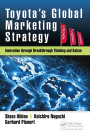 Toyota’s Global Marketing Strategy: Innovation through Breakthrough Thinking and Kaizen book cover