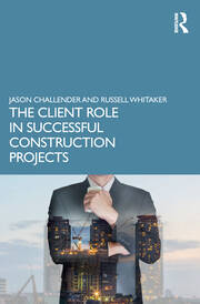 The Client Role in Successful Construction Projects book cover