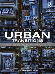Rethinking Urban Transitions: Politics in the Low Carbon City book cover