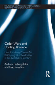 Order Wars and Floating Balance: How the Rising Powers Are Reshaping Our Worldview in the Twenty-First Century book cover