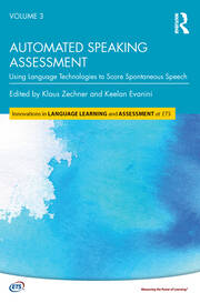 Automated Speaking Assessment: Using Language Technologies to Score Spontaneous Speech book cover