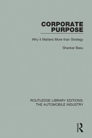 Corporate Purpose: Why It Matters More Than Strategy book cover