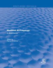 Routledge Revivals: Medieval Archaeology (2001): An Encyclopedia book cover