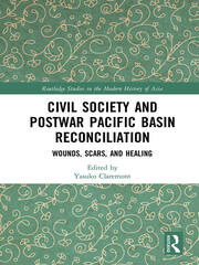 Civil Society and Postwar Pacific Basin Reconciliation: Wounds, Scars, and Healing book cover