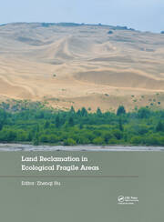 Land Reclamation in Ecological Fragile Areas: Proceedings of the 2nd International Symposium on Land Reclamation and Ecological Restoration (LRER 2017), October 20-23, 2017, Beijing, PR China book cover