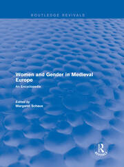 Routledge Revivals: Women and Gender in Medieval Europe (2006): An Encyclopedia book cover