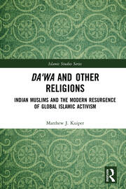 Da'wa and Other Religions: Indian Muslims and the Modern Resurgence of Global Islamic Activism book cover