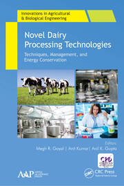 Novel Dairy Processing Technologies: Techniques, Management, and Energy Conservation book cover