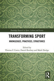 Transforming Sport: Knowledges, Practices, Structures book cover
