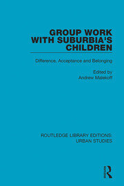 Group Work with Suburbia's Children: Difference, Acceptance, and Belonging book cover