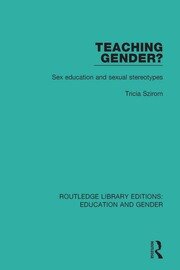 Teaching Gender?: Sex Education and Sexual Stereotypes book cover