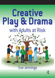 Creative Play and Drama with Adults at Risk book cover