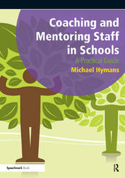 Coaching and Mentoring Staff in Schools: A Practical Guide book cover