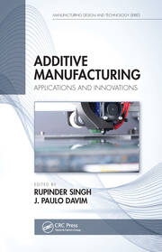Additive Manufacturing: Applications and Innovations book cover