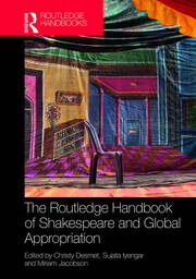 The Routledge Handbook of Shakespeare and Global Appropriation book cover