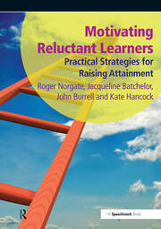 Motivating Reluctant Learners: Practical Strategies for Raising Attainment book cover